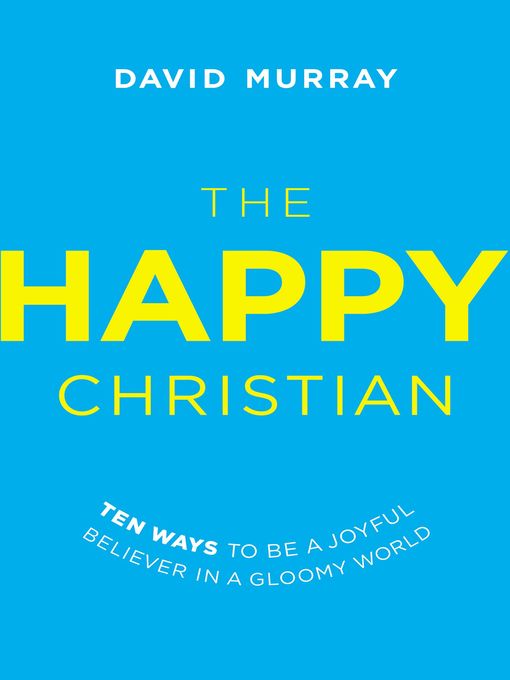 Title details for The Happy Christian by David Murray - Available